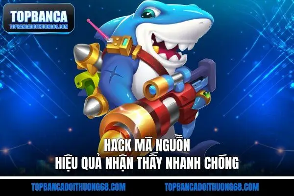 Hack mã nguồn hiệu quả nhận thấy nhanh chóng